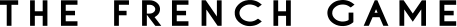 THE FRENCH GAME